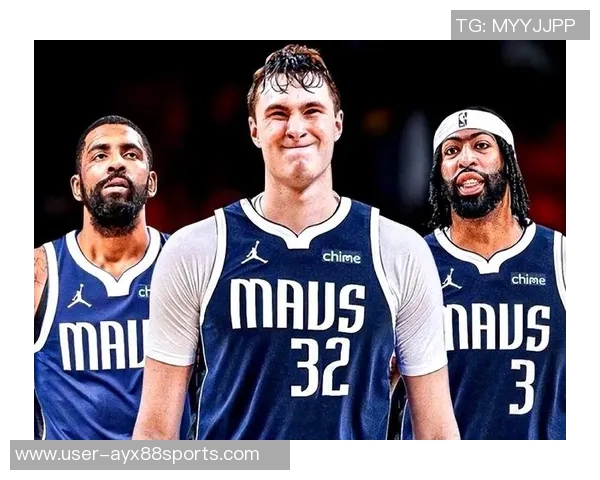 独行侠决心重塑阵容期待弗拉格与欧文携手共创辉煌